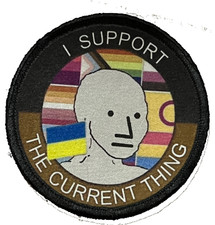 3 I Support the Current Thing Morale Patch Tactical Military Army Funny picture