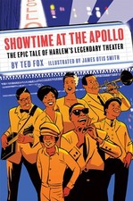 Showtime at the Apollo: The Epic Tale of Harlem's Legendary Theater by Fox, Ted picture