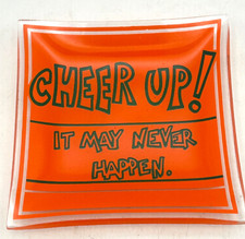 Vintage Orange Glass Trinket Dish Cheer Up It May Never Happen Funny Quote picture