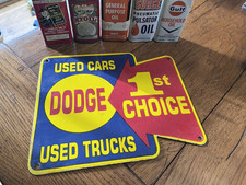 DODGE USED CARS AND TRUCKS 1ST CHOICE PORCELAIN SIGN picture