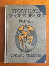 Story Hour Readers Revised Primer by Ida Coe and Alice Christie Dillon HC 1923 picture
