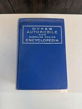 Vintage 1923 Dyke’s Automobile and Gasoline Engine Encyclopedia 13th Edition picture