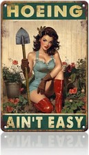 Hoeing Ain't Easy Vintage Garden Signs & Yard Art Funny Rustic Tin Metal Signs f picture