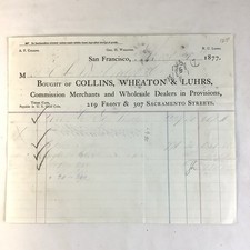 Antique Billhead Collins Wheaton & Luhrs 1877 San Fran Dealers In Provisions picture