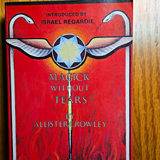 Aleister Crowley Magick Without Tears, Intro by Israel Regardie, Wicca Paganism picture