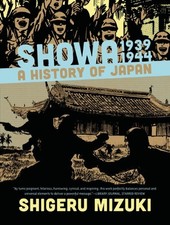 SHOWA 1939-1944: A HISTORY OF JAPAN (SHOWA: A HISTORY OF By Shigeru Mizuki NEW picture