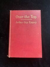 OVER THE TOP BY an American soldier who went , ARTHUR GUY EMPEY; 1917, picture