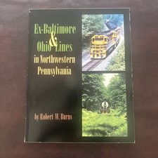 Ex-Baltimore & Ohio B & O Lines in Northwestern Pennsylvania PA by Robert Burns picture