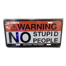Warning NO Stupid People Beyond This Point Metal License Plate Sign Humor Decor picture