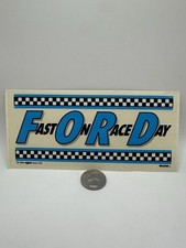 RARE Vintage 1990 FORD Fast On Race Day Sticker Racing Decal 3.25