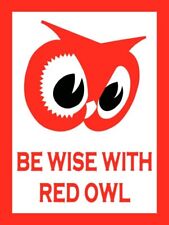 Be Wise with Red Owl Grocery Stores NEW METAL SIGN: 9x12