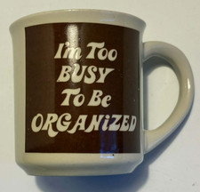Vintage I'm Too Busy to Be Organized Coffee Mug Brown Office Boss picture