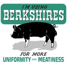 Berkshire Hogs for Uniformity & Meatiness NEW Metal Sign 40
