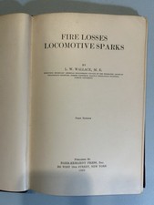 Fire Losses Locomotive Sparks Book by L.W. Wallace  First edition 1923 picture