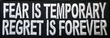 Fear is temporary Regret is Forever MC CLUB BIKER PATCH picture