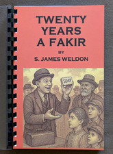 Twenty Years a Fakir by S. James Weldon : The true story of a master pitchman. picture