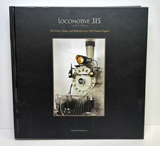 Locomotive 315: Life, Times and Rebirth of an 1895 Steam Engine by Niederauer picture