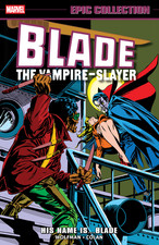 PRESALE Blade Epic Collection His Name Is….Blade Marvel Comics TPB Paperback picture