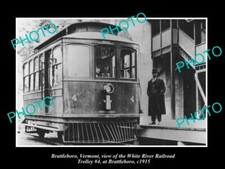 OLD 8x6 HISTORIC PHOTO OF BRATTLEBORO VT WHITE RIVER RAILROAD TROLLEY 1915 picture