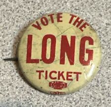 VINTAGE C. 1950s VOTE THE LONG TICKET Earl K. Long Louisiana PINBACK BUTTON picture