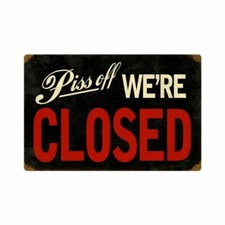 PISS OFF WE'RE CLOSED FUNNY BUSINESS HOURS 18