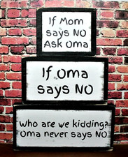 Cute Oma Never Says No Primitive Farmhouse Stacking Blocks Wooden Sign Set picture