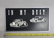Collectable Car Plaque IN MY DUST picture
