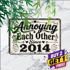 Annoying Each Other Since Wedding Sign Funny Anniversary Couple Tin Plaque 8x12 picture