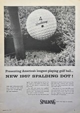 Spalding Dot Golf Ball America's Longest-Playing Vintage Print Ad 1957 picture