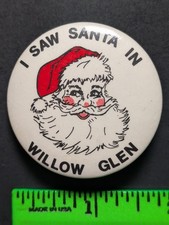 Vintage I Saw Santa in Willow Glenn Shopping Pinback Pin picture