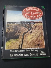 Spokane Portland & Seattle RY. by Charles and Dorothy Wood - HC & First Edition picture