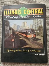 Illinois Central: Monday Mornin' Rails by Boyd, Jim , hardcover picture