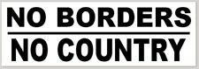 NO BORDERS - NO COUNTRY BUMPER STICKER DECAL REPUBLICAN IMMIGRATION TRUMP 2024 picture