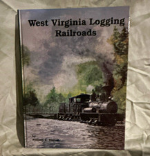 West Virginia Logging Railroads by William F. Taylor picture