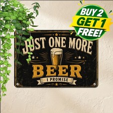 Just One More Beer Metal Sign Humorous Retro Tavern Pub Tin Plaque 8x12 picture