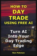 How to Day Trade Using Free AI: Turn AI into Your Options Trading Edge (AI for I picture