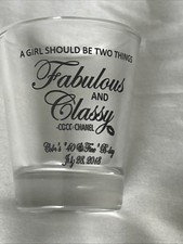 2018 Shot Glass CHANEL Quote  “A Girl Should Be Two Things ; Fabulous And Classy picture