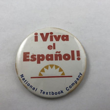 Vintage ¡VIVA el ESPANOL / NATIONAL TEXTBOOK COMPANY Promo Button Pinback picture