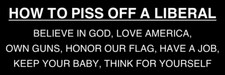 How to piss off a liberal Trump 2024 MAGA Decal Bumper Sticker republican picture