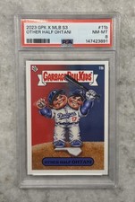 2023 Garbage Pail Kids  Other Half Ohtani 11b Shohei Ohtani Dodgers Topps🔥 PSA picture