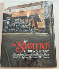The Swayne Lumber Company: Narrow Gauge Logging Merrimac Forest, Signed HCDJ 1st picture