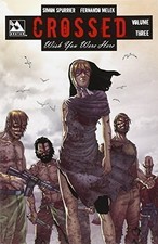 Crossed Wish You Were Here Volume 3 GN Simon Si Spurrier Ennis OOP TPB New NM picture