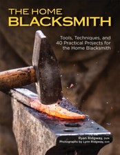The Home Blacksmith Book~Tools, Techniques, & 40 Practical Projects~ NEW  picture