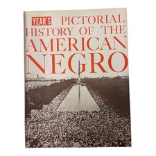1965 Year's Pictorial History of the American Negro Baldwin Ward Civil Rights picture