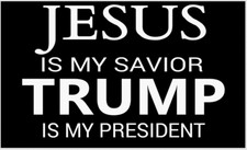 JESUS IS MY SAVIOR TRUMP MY PRESIDENT bumper sticker decal christian 2024 maga picture