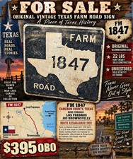 “ORIGINAL VTG TEXAS FARM ROAD 1847 SIGN •  HEAVY CONSTRUCTION • UNRESTORED picture