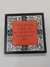 Fridge Magnet Life's tragedy is that we get old too soon and wise too late picture