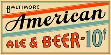 American Ale & Beer of Baltimore - Ten Cents - NEW Sign: 18 x 36