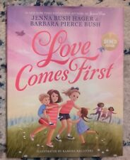 LOVE COMES FIRST - JENNA BUSH HAGER & BARBARA PIERCE BUSH - SIGNED AUTOGRAPHED picture