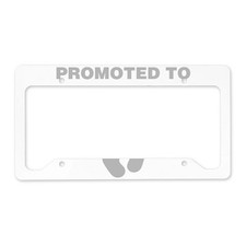 CafePress Promoted To Mother License Plate Holder License Frame (1660033586) picture